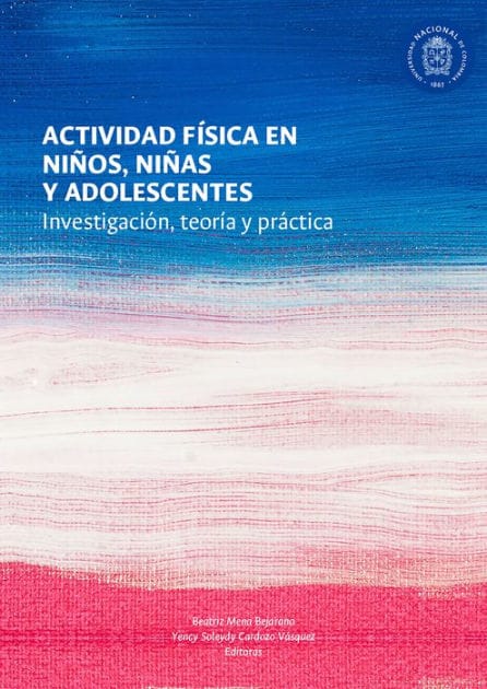 Actividad física en niños, niñas y adolescentes: Investigación, teoría y práctica