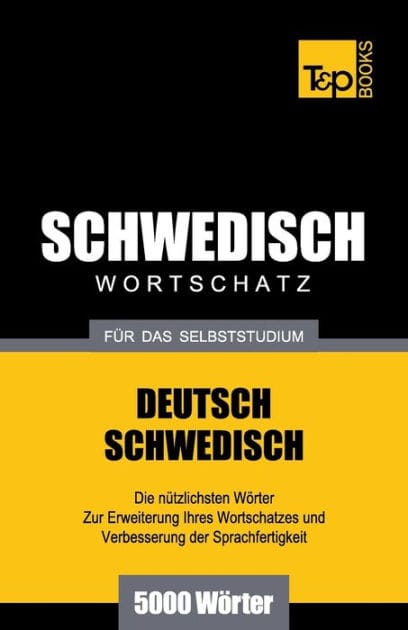 Schwedischer Wortschatz f�r das Selbststudium - 5000 W�rter