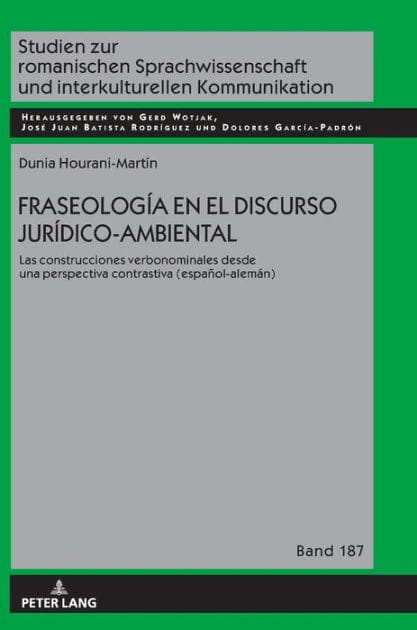 Fraseología en el discurso jurídico-ambiental: Las construcciones verbonominales desde una perspectiva contrastiva (español-alemán)