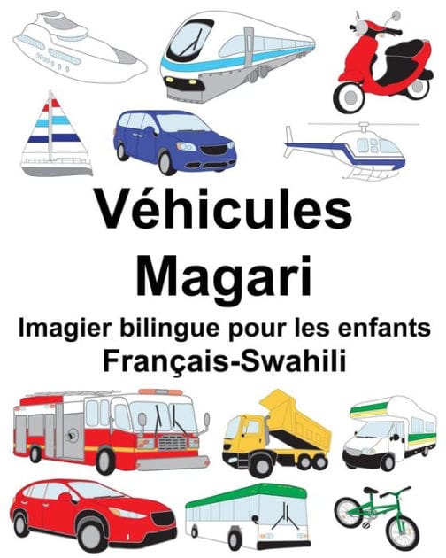 Français-Swahili Véhicules/Magari Imagier bilingue pour les enfants
