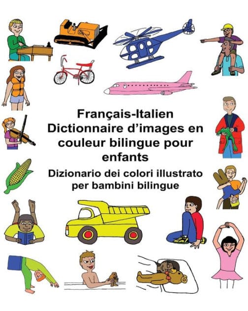 Français-Italien Dictionnaire d'images en couleur bilingue pour enfants Dizionario dei colori illustrato per bambini bilingue