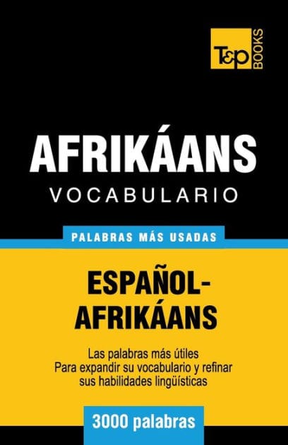Vocabulario Espa�ol-Afrik�ans - 3000 palabras m�s usadas