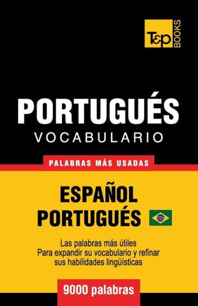 Vocabulario Espa�ol-Portugu�s Brasilero - 9000 palabras m�s usadas