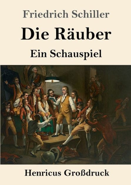 Die R�uber (Gro�druck): Ein Schauspiel