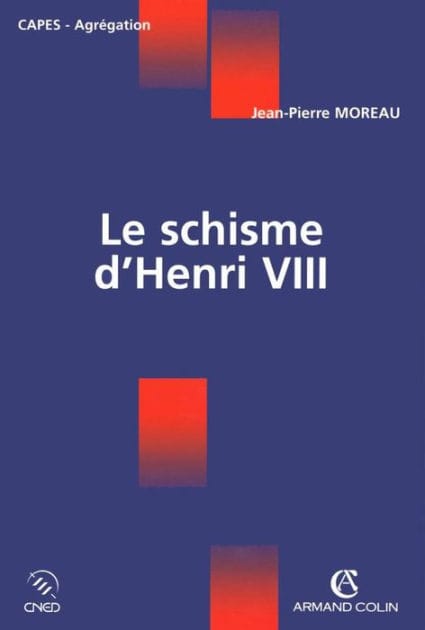 Le schisme d'Henri VIII