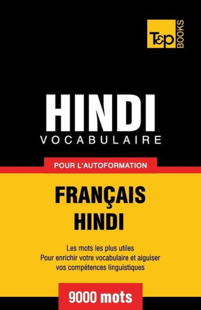 Vocabulaire Fran�ais-Hindi pour l'autoformation - 9000 mots