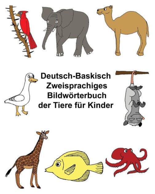 Deutsch-Baskisch Zweisprachiges Bildwörterbuch der Tiere für Kinder