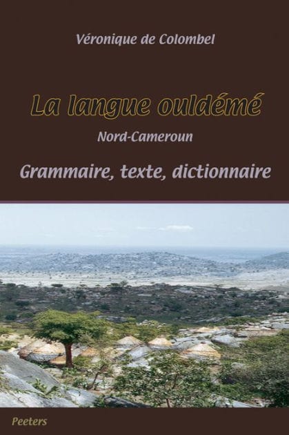 La langue ouldeme (Nord-Cameroun). Grammaire, texte, dictionnaire