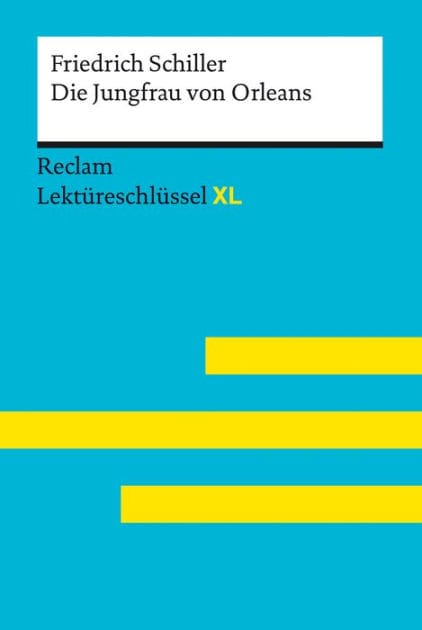 Die Jungfrau von Orleans von Friedrich Schiller: Lektürehilfe; Vorbereitung auf Klausur, Abitur und Matura - Borcherding, Wilhelm - Lektüreschlüssel - 15542
