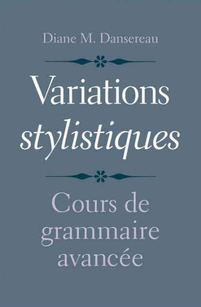Variations stylistiques: Cours de grammaire avanc e