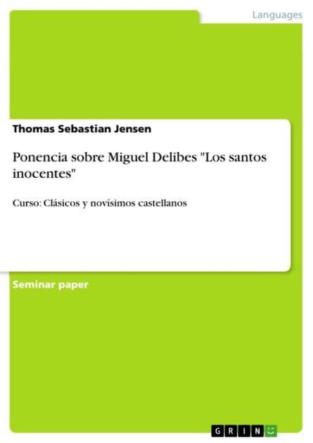 Ponencia sobre Miguel Delibes 'Los santos inocentes': Curso: Clásicos y novísimos castellanos