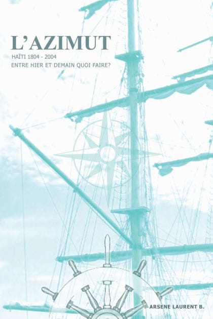 L'Azimut -- Haiti -- 1804-2004 Entre hier et demain quoi faire?