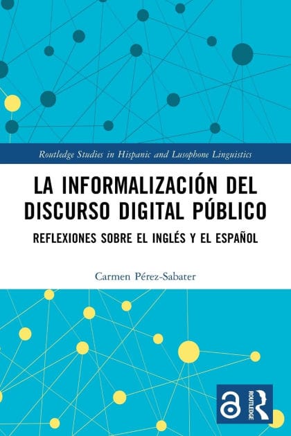 La informalización del discurso digital público: Reflexiones sobre el inglés y el español