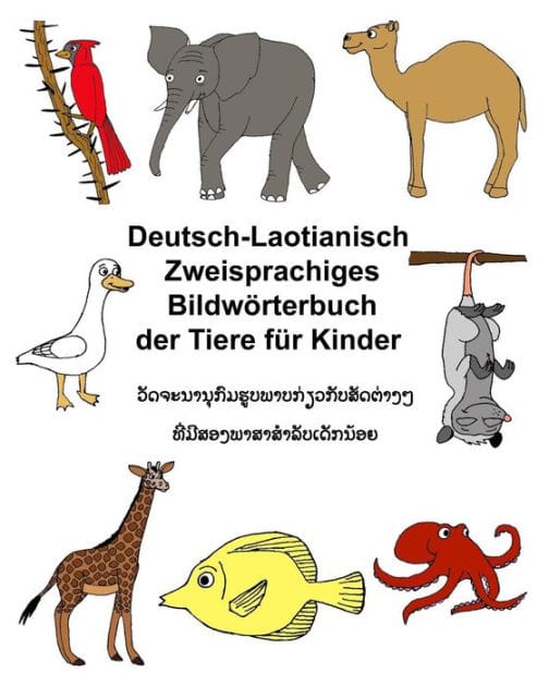 Deutsch-Lao/Laotianisch Zweisprachiges Bildwörterbuch der Tiere für Kinder