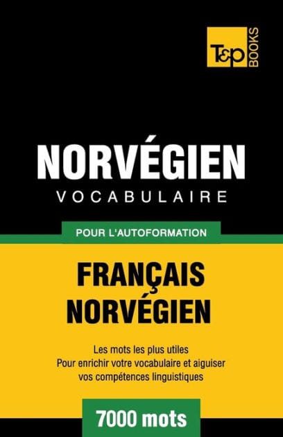 Vocabulaire Fran�ais-Norv�gien pour l'autoformation - 7000 mots