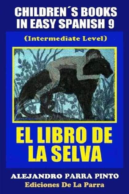 Children´s Books In Easy Spanish 9: El Libro de La Selva (Intermediate Level)