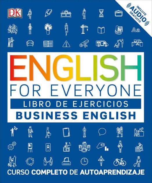 English for Everyone: Business English, Libro de ejercicios: Curso completo de autoaprendizaje