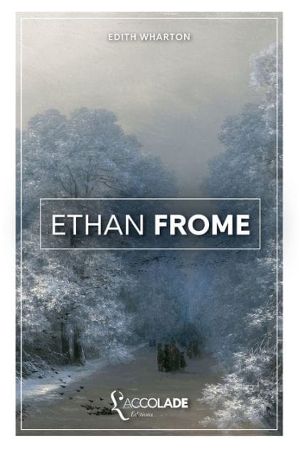 Ethan Frome: bilingue anglais/fran�ais (avec lecture audio int�gr�e en ligne)