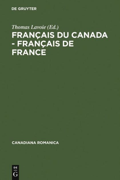 Français du Canada - Français de France: Actes du quatrième Colloque international de Chicoutimi, Québec, du 21 au 24 septembre 1994