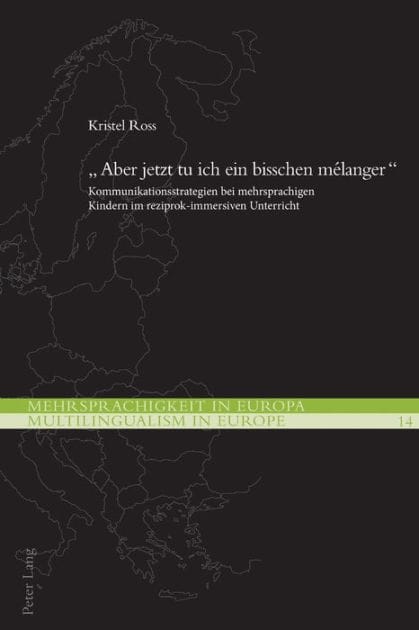 «Aber jetzt tu ich ein bisschen mélanger»: Kommunikationsstrategien bei mehrsprachigen Kindern im reziprok-immersiven Unterricht