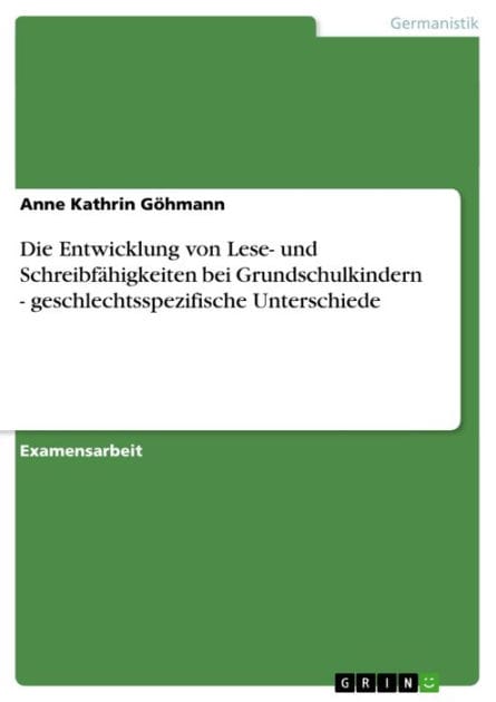 Die Entwicklung von Lese- und Schreibfähigkeiten bei Grundschulkindern - geschlechtsspezifische Unterschiede: geschlechtsspezifische Unterschiede