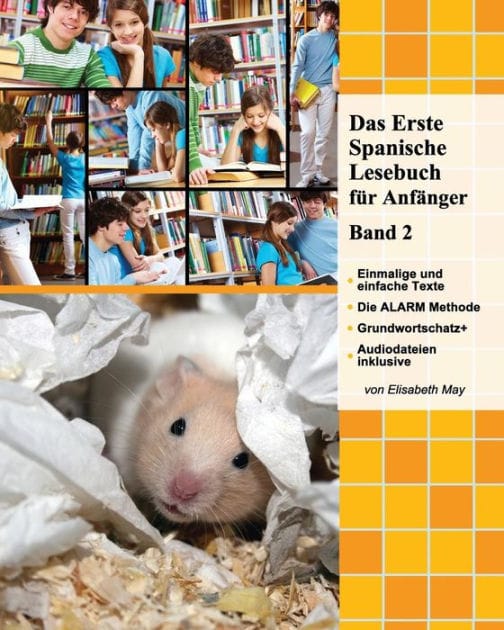 Das Erste Spanische Lesebuch für Anfänger, Band 2: Stufe A2 zweisprachig mit spanisch-deutscher Übersetzung