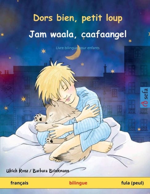 Dors bien, petit loup - Jam waala, caafaangel (fran�ais - fula (peul))