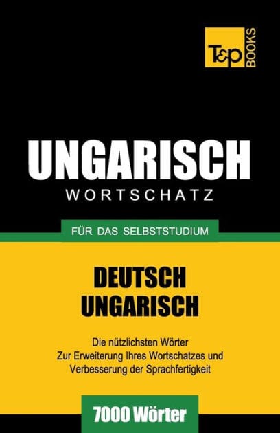 Ungarischer Wortschatz f�r das Selbststudium - 7000 W�rter