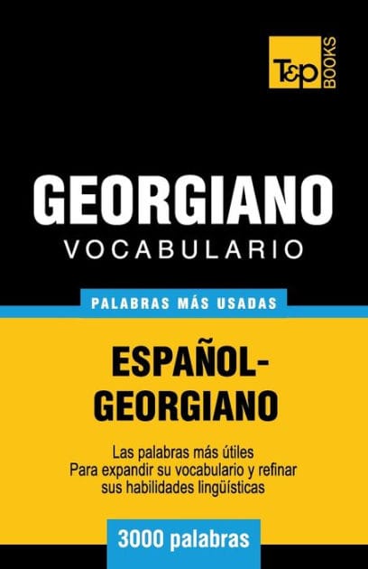 Vocabulario espa�ol-georgiano - 3000 palabras m�s usadas