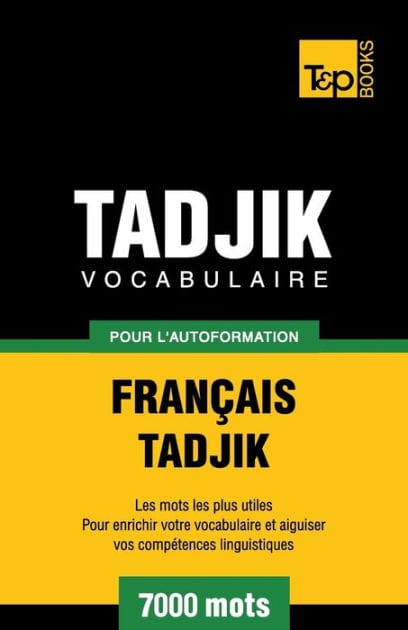 Vocabulaire fran�ais-tadjik pour l'autoformation. 7000 mots