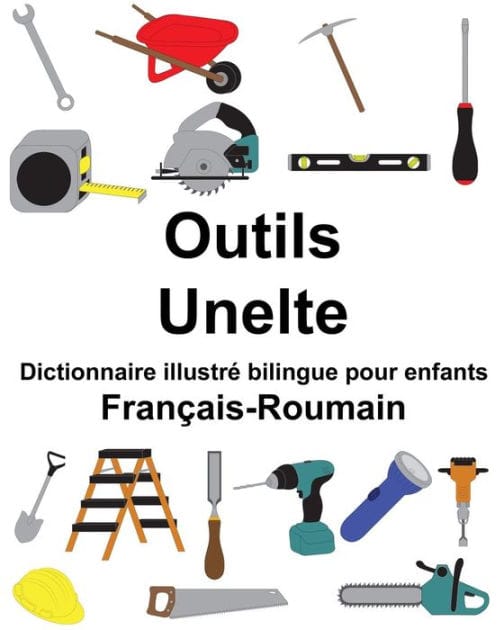 Français-Roumain Outils/Unelte Dictionnaire illustré bilingue pour enfants