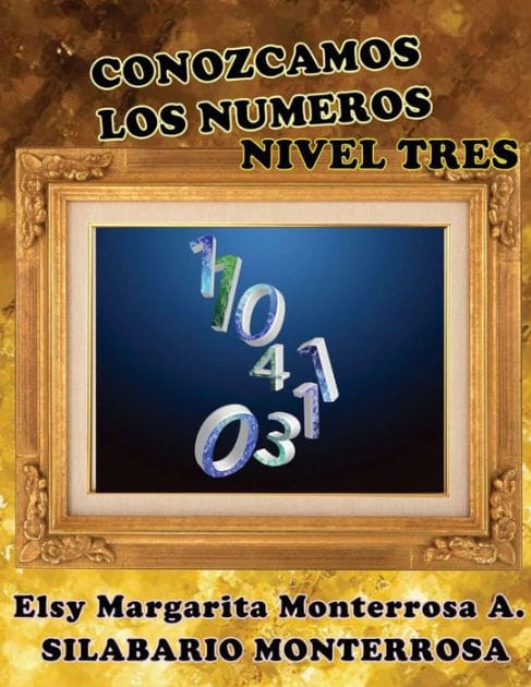 Conozcamos los Numeros Nivel Tres: Lectoescritura implica tambien leer y escribir numeros y cantidades.