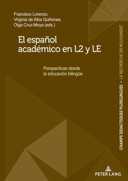El espa ol acad mico en L2 y LE: Perspectivas desde la educaci n bilinguee