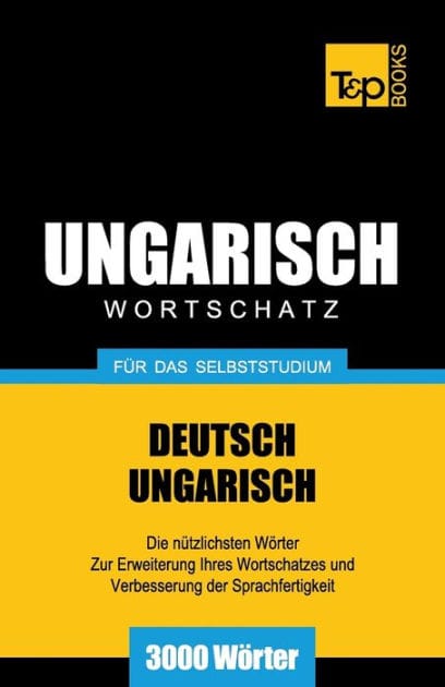 Ungarischer Wortschatz f�r das Selbststudium - 3000 W�rter