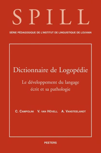 Dictionnaire de logopedie. Le developpement du langage ecrit et sa pathologie