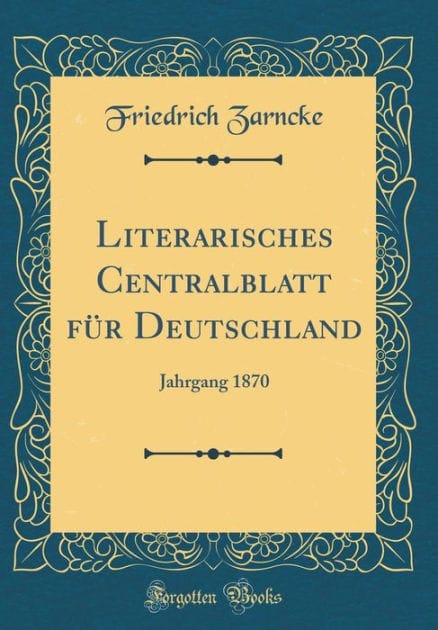 Literarisches Centralblatt für Deutschland: Jahrgang 1870 (Classic Reprint)