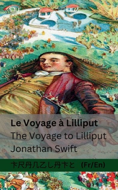 Le Voyage à Lilliput / The Voyage to Lilliput: Tranzlaty Français English