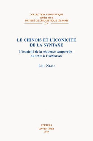 Le chinois et l'iconicite de la syntaxe: L'iconicite de la sequence temporelle: du texte a l'Aktionsart