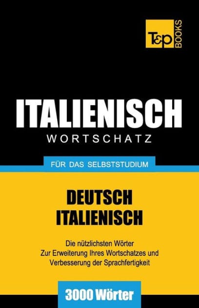 Italienischer Wortschatz f�r das Selbststudium - 3000 W�rter