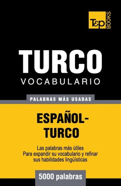 Vocabulario espa�ol-turco - 5000 palabras m�s usadas