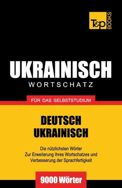 Ukrainischer Wortschatz f�r das Selbststudium - 9000 W�rter