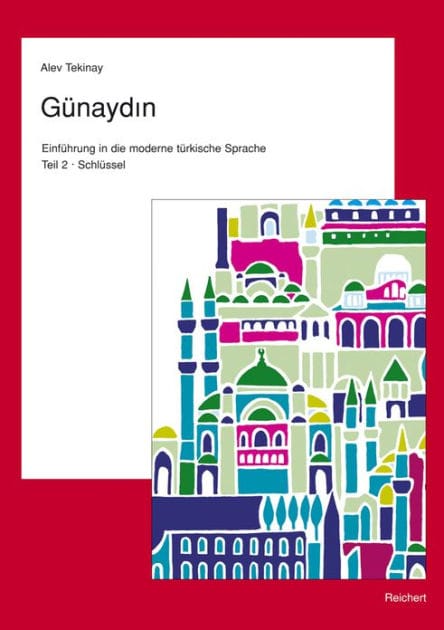 Gunaydin. Teil 2. Turkisch fur Fortgeschrittene: Schlussel zu Teil 2