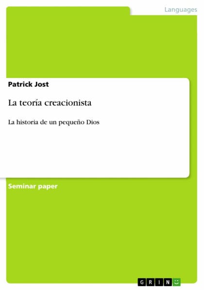 La teoría creacionista: La historia de un pequeño Dios