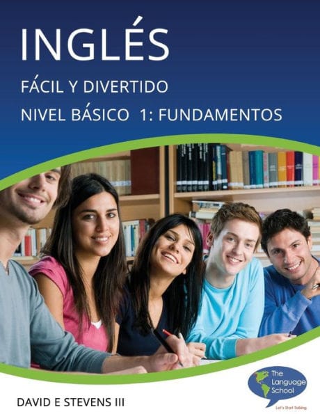 Ingl�s: F�cil y Divertido B�sico Nivel 1: Fundamentos: English: Easy and Fun Beginners Level 1: Foundations