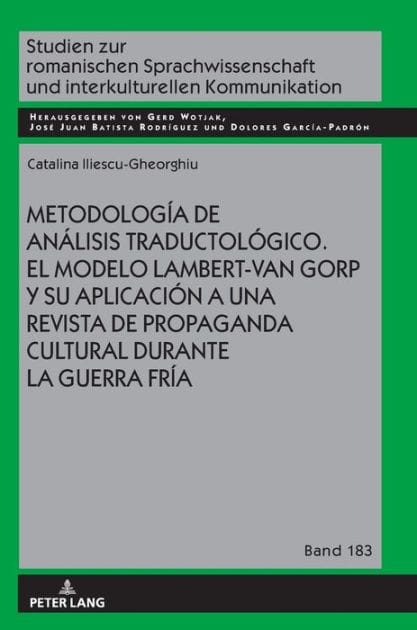 Metodología de análisis traductológico. El modelo Lambert-Van Gorp y su aplicación a una revista de propaganda cultural durante la Guerra Fría