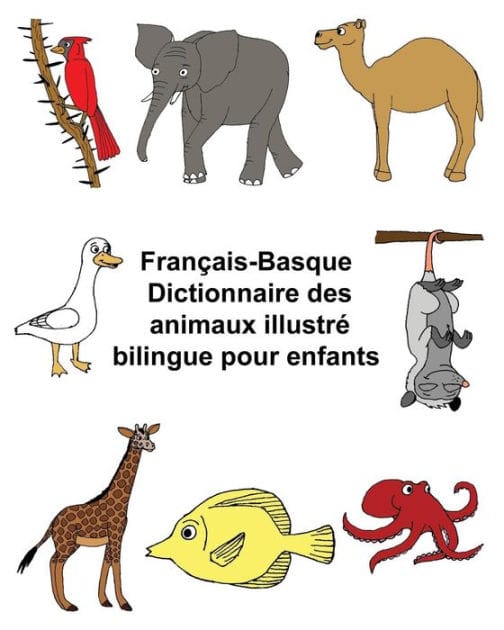 Français-Basque Dictionnaire des animaux illustré bilingue pour enfants