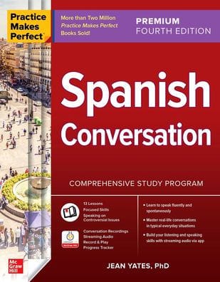 Practice Makes Perfect: Spanish Conversation, Premium Fourth Edition