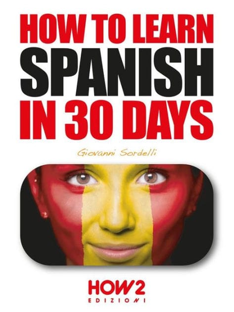 How to Learn Spanish in 30 Days
