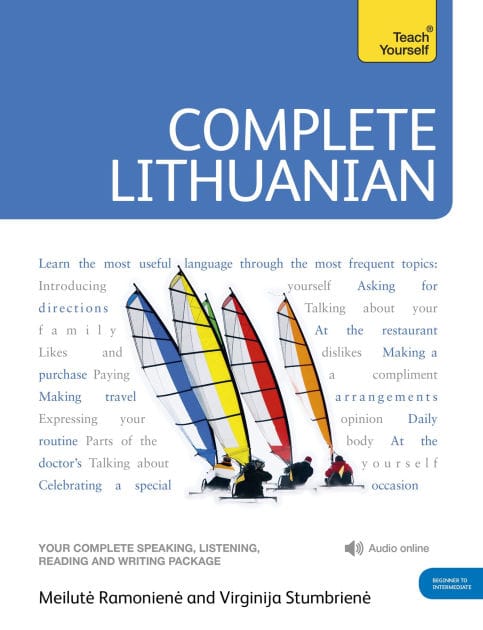 Complete Lithuanian Beginner to Intermediate Course: Learn to read, write, speak and understand a new language with Teach Yourself