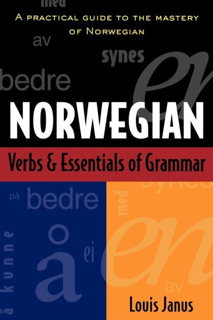 Norwegian Verbs And Essentials Of Grammar